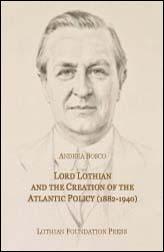Copertina del libro: Lord Lothian and the Creation of the Atlantic Policy (1882-1940) di Andrea Bosco